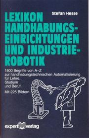 Cover of: Lexikon Handhabungseinrichtungen und Industrierobotik. by Stefan Hesse