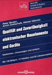 Cover of: Qualität und Zuverlässigkeit elektronischer Bauelemente und Geräte bestimmen, voraussagen und sichern.