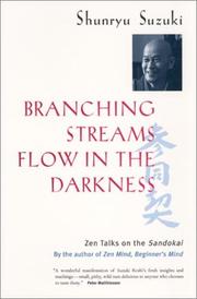 Cover of: Branching Streams Flow in the Darkness: Zen Talks on the Sandokai