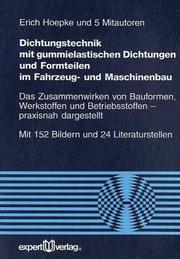 Cover of: Dichtungstechnik mit gummielastischen Dichtungen und Formteilen im Fahrzeug- und Maschinenbau. by Gonzalo Barillas, Otmar Braun, Karl Bayer, Ernst Osen, Hans-Joachim Strümpel, Erich Hoepke