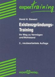 Cover of: Existenzgründungs- Training. Ihr Weg zu Vermögen und Wohlstand.