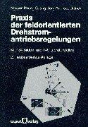 Cover of: Praxis der feldorientierten Drehstromantriebsregelungen. by Nguyen Phung Quang, Jörg-Andreas Dittrich