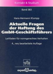 Cover of: Aktuelle Fragen der Haftung des GmbH- Geschäftsführers. Leitfaden für normgerechtes Verhalten. by Hans-Hermann Klumpp, Wilfried J. Bartz, Elmar Wippler