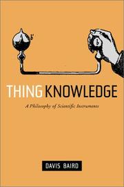 Cover of: Thing knowledge: a philosophy of scientific instruments