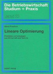 Cover of: Lineare Optimierung. Probleme und Lösungen aus Wirtschaft und Technik.