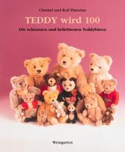 Cover of: Teddy wird 100. Die schönsten und beliebtesten Teddybären.