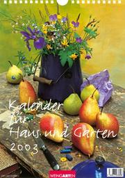 Cover of: Kalender für Haus und Garten 2003. Mit interessanten Tipps.