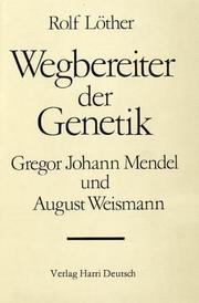 Cover of: Wegbereiter der Genetik. Gregor Johann Mendel und August Weismann.