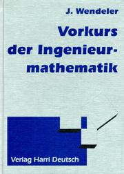 Cover of: Vorkurs der Ingenieurmathematik. by Jürgen Wendeler, Jürgen Wendeler