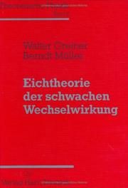 Cover of: Theoretische Physik, 11 Bde. u. 4 Erg.-Bde., Bd.8, Eichtheorie der schwachen Wechselwirkung