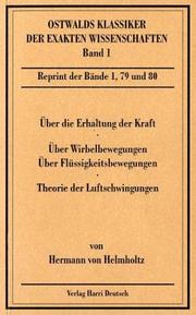 Cover of: Über die Erhaltung der Kraft / Über Wirbelbewegungen.