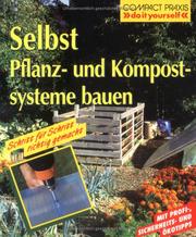 Cover of: Selbst Pflanz- und Kompostsysteme bauen.