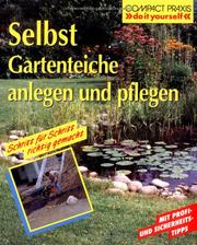 Cover of: Selbst Gartenteiche anlegen und pflegen.