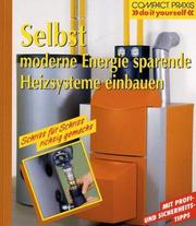 Cover of: Selbst energiesparende Heizungen einbauen. by Max Direktor