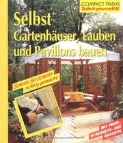 Cover of: Selbst Gartenhäuser, Lauben und Pavillons bauen.