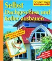 Cover of: Selbst Dachgeschoß und Keller ausbauen.