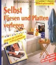 Cover of: Selbst Fliesen und Platten verlegen. Schritt für Schritt richtig gemacht. by Erich H. Heimann