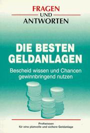 Cover of: Die besten Geldanlagen. Bescheid wissen und Chancen gewinnbringend nutzen. by Michael Schreiber