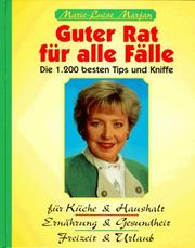 Cover of: Guter Rat für alle Fälle. Die 1200 besten Tips und Kniffe.