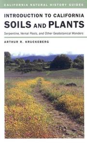 Cover of: Introduction to California Soils and Plants: Serpentine, Vernal Pools, and Other Geobotanical Wonders (California Natural History Guides)
