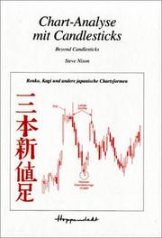Cover of: Chart- Analyse mit Candlesticks. Beyond Candlesticks. Renko, Kagi und andere japanische Chartsformen.