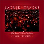 Cover of: Sacred tracks: 2000 years of Christian pilgrimage