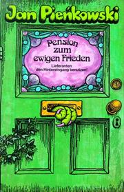 Cover of: Pension zum ewigen Frieden. Pop-up- Buch. Lieferanten den Hintereingang benutzen. by Jan Pienkowski