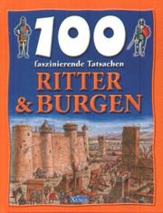 Cover of: 100 faszinierende Tatsachen. Ritter und Burgen.