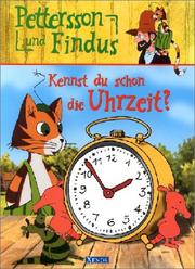 Cover of: Pettersson und Findus. Kennst du schon die Uhrzeit?