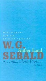 Außer Land. Drei Romane und ein Elementargedicht by W. G. Sebald
