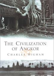 Cover of: The civilization of Angkor by Higham, Charles. - undifferentiated