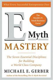 Cover of: E-Myth Mastery: The Seven Essential Disciplines for Building a World Class Company