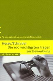 Cover of: Die 100 wichtigsten Fragen zur Bewerbung: Optimale Vorbereitung in kürzester Zeit