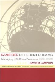 Cover of: Same Bed, Different Dreams: Managing U.S.- China Relations, 1989-2000 (A Philip E. Lilienthal Book)