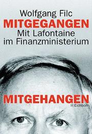 Cover of: Mitgegangen - mitgehangen"."Mit Lafontaine im Finanzministerium.