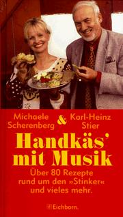 Cover of: Handkäs mit Musik. Über 80 Rezepte rund um den 'Stinker' und vieles mehr.