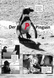Cover of: Der P- Pinguin. Ein Foto- Roman.