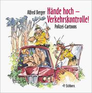 Cover of: Hände hoch, Verkehrskontrolle. Polizei- Cartoons.