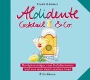 Aldidente Cocktail und Co by Frank Kämmer