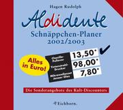 Cover of: Aldidente Schnäppchen-Planer 2002/2003. Die Sonderangebote des Kult-Discounters.