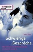 Cover of: Schwierige Gespräche. Wie Sie Kommunikationsprobleme erfolgreich meistern.