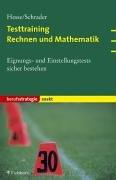 Cover of: Testtraining Rechnen und Mathematik: Eignungs- und Einstellungstests sicher bestehen