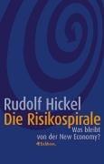 Cover of: Die Risikospirale. Was bleibt von der New Economy?
