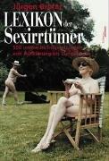 Cover of: Lexikon der Sexirrtümer. 500 intime Richtigstellungen von Aufklärung bis Zungenkuss.