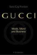 Cover of: Gucci. Sonderausgabe. Mode, Mord und Business. by Sara Gay Forden