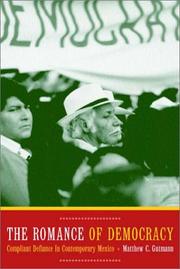 Cover of: The Romance of Democracy: Compliant Defiance in Contemporary Mexico