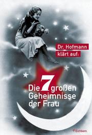 Cover of: Die sieben großen Geheimnisse der Frau.