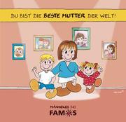 Cover of: Du bist die beste Mutter der Welt. Männekes bei FAMOS.