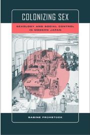 Cover of: Colonizing Sex: Sexology and Social Control in Modern Japan (Colonialisms, 4)