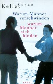 Cover of: Warum Männer verschwinden, warum Männer sich binden. by Susan Kelley